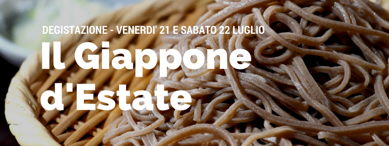 DEGUSTAZIONE “IL GIAPPONE D’ESTATE” VENERDÌ 21 E SABATO 22 LUGLIO