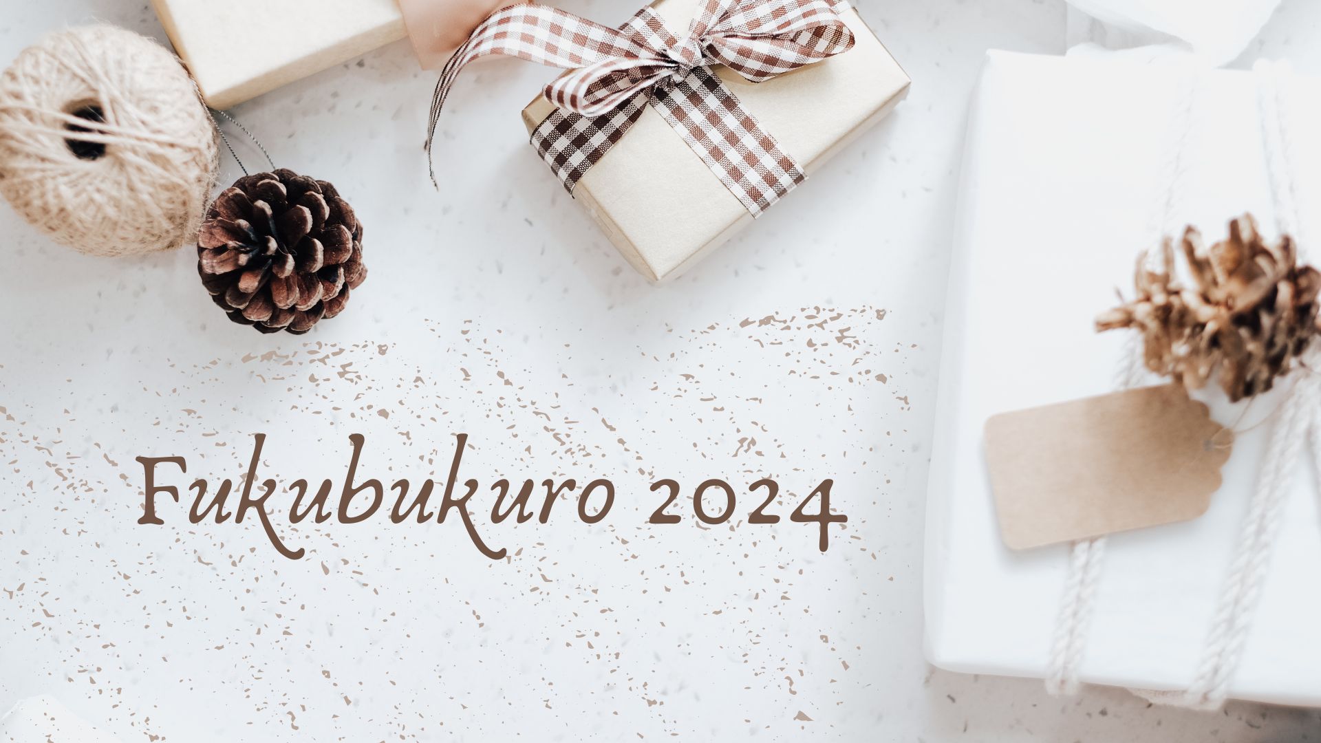 Fukubukuro 2024 | dal 27 dicembre 2024 al 6 gennaio 2025